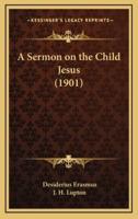 A Sermon on the Child Jesus (1901)