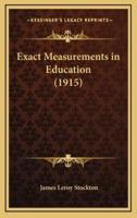 Exact Measurements in Education (1915)