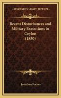 Recent Disturbances and Military Executions in Ceylon (1850)