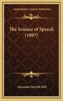 The Science of Speech (1897)