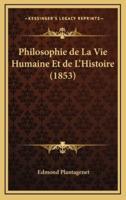 Philosophie De La Vie Humaine Et De L'Histoire (1853)
