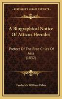 A Biographical Notice Of Atticus Herodes