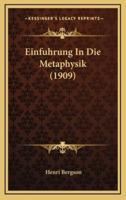 Einfuhrung In Die Metaphysik (1909)