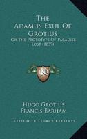 The Adamus Exul Of Grotius