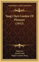 Yang Chu's Garden Of Pleasure (1912)