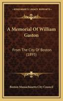 A Memorial Of William Gaston