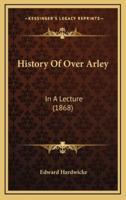 History Of Over Arley