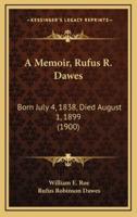 A Memoir, Rufus R. Dawes