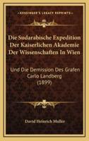 Die Sudarabische Expedition Der Kaiserlichen Akademie Der Wissenschaften In Wien