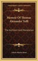 Memoir Of Thomas Alexander Tefft