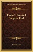 Pirates' Glen And Dungeon Rock
