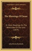 The Blessings Of Jesus