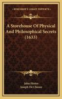 A Storehouse Of Physical And Philosophical Secrets (1633)