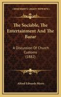 The Sociable, The Entertainment And The Bazar