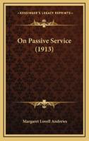 On Passive Service (1913)