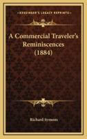 A Commercial Traveler's Reminiscences (1884)