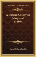 A Puritan Colony In Maryland (1886)