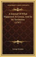 A Journal Of What Happened At Genoa, And In Its Territories (1747)