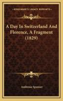 A Day In Switzerland And Florence, A Fragment (1829)