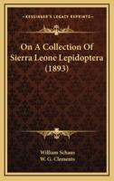 On A Collection Of Sierra Leone Lepidoptera (1893)