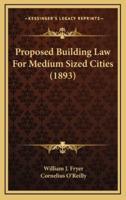 Proposed Building Law For Medium Sized Cities (1893)