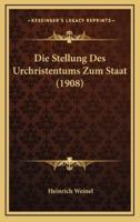 Die Stellung Des Urchristentums Zum Staat (1908)