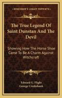The True Legend Of Saint Dunstan And The Devil