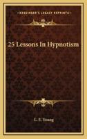 25 Lessons In Hypnotism