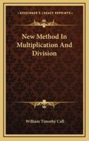 New Method In Multiplication And Division