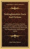 Nottinghamshire Facts And Fictions