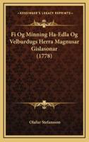 Fi Og Minning Ha-Edla Og Velburdugs Herra Magnusar Gislasonar (1778)