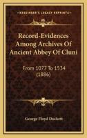 Record-Evidences Among Archives Of Ancient Abbey Of Cluni