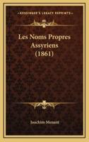 Les Noms Propres Assyriens (1861)