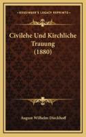 Civilehe Und Kirchliche Trauung (1880)