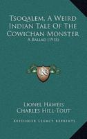 Tsoqalem, A Weird Indian Tale Of The Cowichan Monster