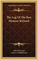 The Log Of The Bon Homme Richard