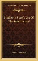 Studies In Scott's Use Of The Supernatural