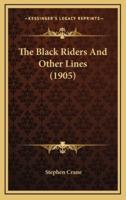 The Black Riders And Other Lines (1905)