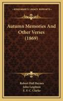 Autumn Memories And Other Verses (1869)