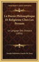 La Poesie Philosophique Et Religieuse Chez Les Persans