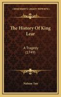 The History Of King Lear