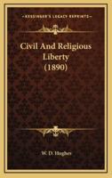 Civil And Religious Liberty (1890)