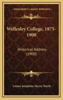 Wellesley College, 1875-1900