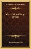 More Cricket Songs (1905)
