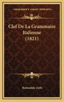 Clef De La Grammaire Italienne (1821)