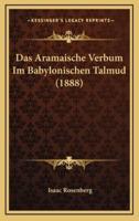 Das Aramaische Verbum Im Babylonischen Talmud (1888)