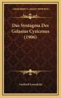 Das Syntagma Des Gelasius Cyzicenus (1906)