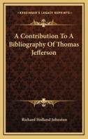 A Contribution To A Bibliography Of Thomas Jefferson