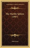 The Marble Sphinx (1907)