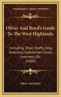 Oliver And Boyd's Guide To The West Highlands
